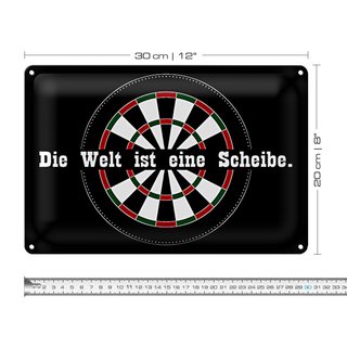 Blechschild Spruch 30x20cm Dart die Welt ist eine Scheibe