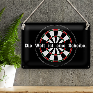 Blechschild Spruch 30x20cm Dart die Welt ist eine Scheibe