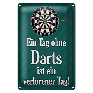 Blechschild Spruch 20x30cm Tag ohne Darts verlorener Tag