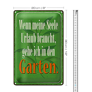 Blechschild Spruch 20x30cm Seele braucht Urlaub gehe Garten