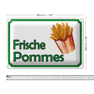 Blechschild Hinweis 30x20cm frische Pommes Restaurant