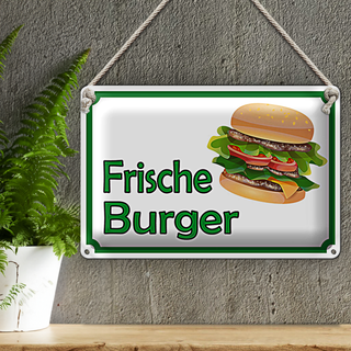 Blechschild Hinweis 30x20cm frische Burger Restaurant