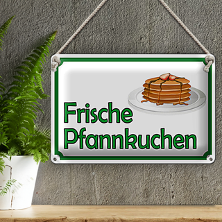 Blechschild Hinweis 30x20cm frische Pfannkuchen Verkauf