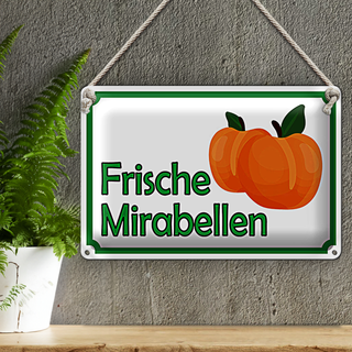 Blechschild Hinweis 30x20cm frische Mirabellen Hofladen
