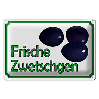 Blechschild Hinweis 30x20cm frische Zwetschgen Hofladen