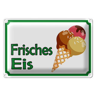 Blechschild Hinweis 30x20cm frisches Eis Verkauf