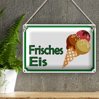 Blechschild Hinweis 30x20cm frisches Eis Verkauf