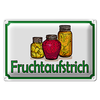 Blechschild Hinweis 30x20cm Fruchtaufstrich Verkauf