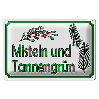 Blechschild Hinweis 30x20cm Misteln Tannengrün Verkauf