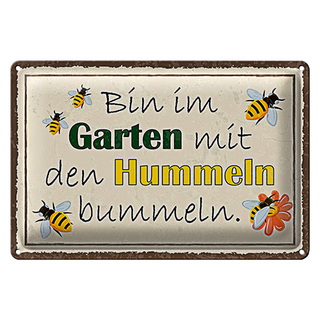 Blechschild Spruch 30x20cm bin im Garten Hummeln bummeln