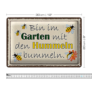 Blechschild Spruch 30x20cm bin im Garten Hummeln bummeln