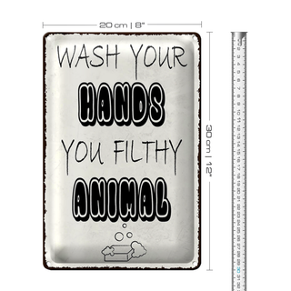 Blechschild Hinweis 20x30cm wash your hands filthy animal