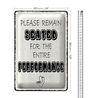 Blechschild Spruch 20x30cm remain seated dir the entire