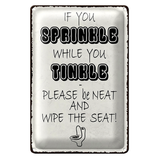 Blechschild Spruch 20x30cm if you sprinkle when you tinkle