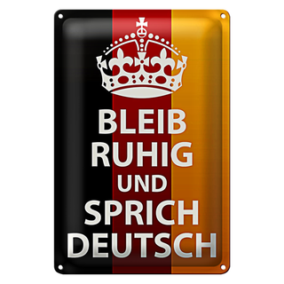 Blechschild Spruch 20x30cm bleib ruhig und sprich Deutsch