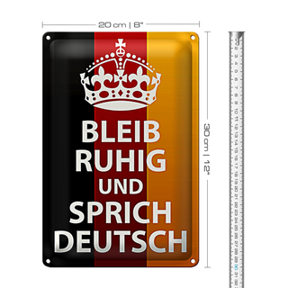 Blechschild Spruch 20x30cm bleib ruhig und sprich Deutsch
