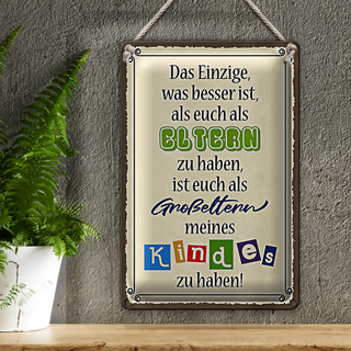 Blechschild Spruch 20x30cm Eltern Großeltern Kinder