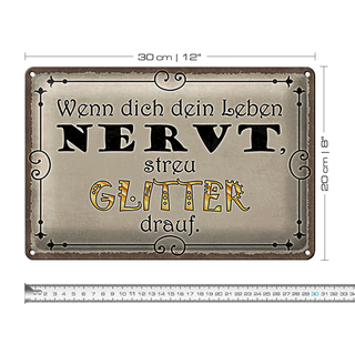 Blechschild Spruch 30x20cm wenn Leben nervt streu Glitter