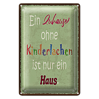 Blechschild Spruch 20x30cm Zuhause ohne Kinderlachen nur