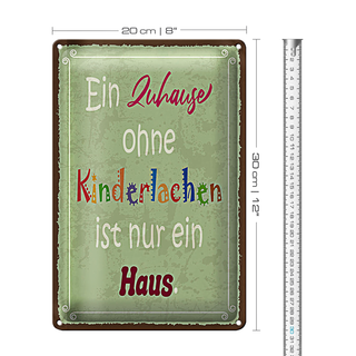 Blechschild Spruch 20x30cm Zuhause ohne Kinderlachen nur