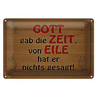 Blechschild Spruch 30x20cm Gott gab Zeit von Eile nichts