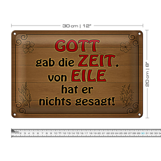 Blechschild Spruch 30x20cm Gott gab Zeit von Eile nichts