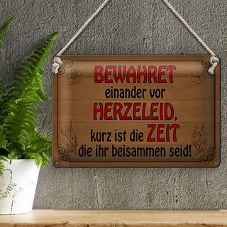 Blechschild Spruch 30x20cm bewahret einander vor Herzeleid