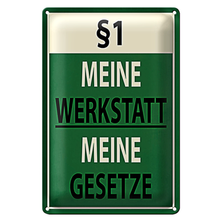 Blechschild Spruch 20x30cm §1 meine Werkstatt meine Gesetze