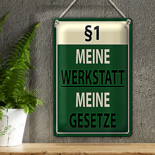 Blechschild Spruch 20x30cm §1 meine Werkstatt meine Gesetze
