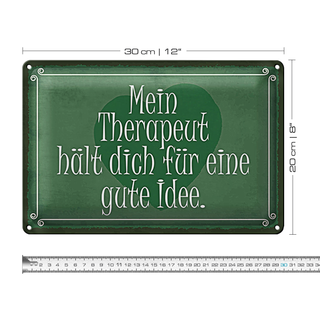 Blechschild Spruch 30x20cm mein Therapeut dich gute Idee