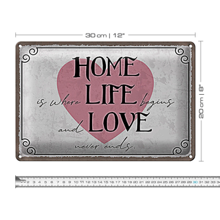 Blechschild Spruch 30x20cm Home Life Love never ends