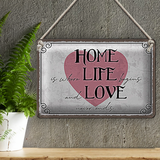Blechschild Spruch 30x20cm Home Life Love never ends