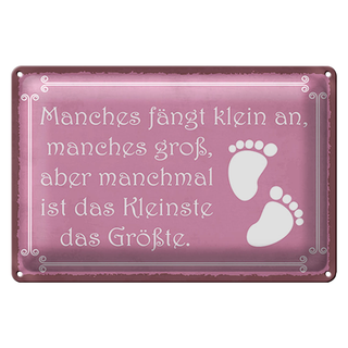Blechschild Spruch 30x20cm manches fängt klein an manches