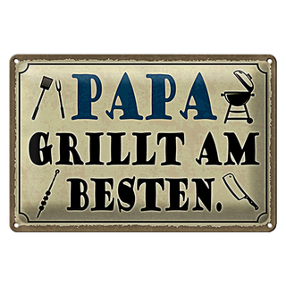 Blechschild Spruch 30x20cm Papa grillt am besten