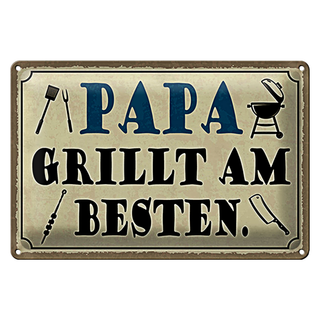 Blechschild Spruch 30x20cm Papa grillt am besten