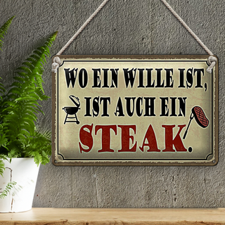 Blechschild Spruch 30x20cm wo ein Wille ist Steak Grill