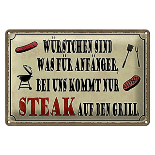 Blechschild Spruch 30x20cm bei uns kommt Steak auf Grill