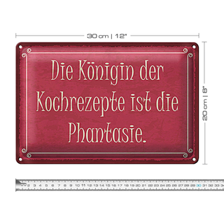 Blechschild Spruch 30x20cm Königin Kochrezepte Phantasie