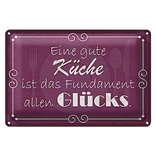 Blechschild Spruch 30x20cm gute Küche Fundament allen Glück