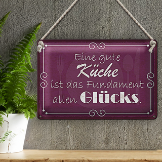 Blechschild Spruch 30x20cm gute Küche Fundament allen Glück