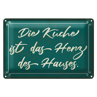 Blechschild Spruch 30x20cm Küche ist das Herz des Hauses