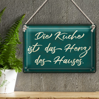 Blechschild Spruch 30x20cm Küche ist das Herz des Hauses
