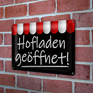 Blechschild Hinweis 30x20cm Hofladen geöffnet Verkauf