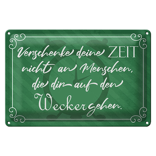 Blechschild Spruch 30x20cm verschenke deine Zeit nicht