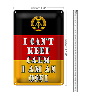 Blechschild Spruch 20x30cm i cant keep calm i am an ossi