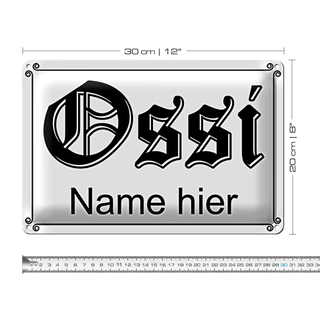 Blechschild Spruch 30x20cm Ossi Name hier DDR