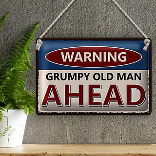 Blechschild Spruch 30x20cm Warning grumpy old man ahead