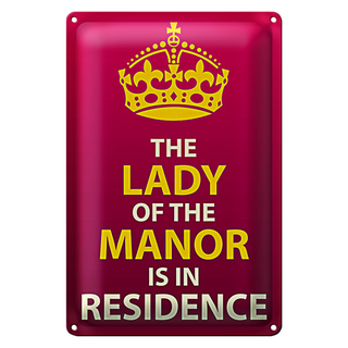 Blechschild Spruch 20x30cm Lady of the Manor in residence