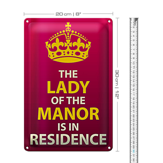 Blechschild Spruch 20x30cm Lady of the Manor in residence