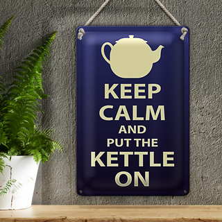 Blechschild Spruch 20x30cm Keep Calm and put the kettle on